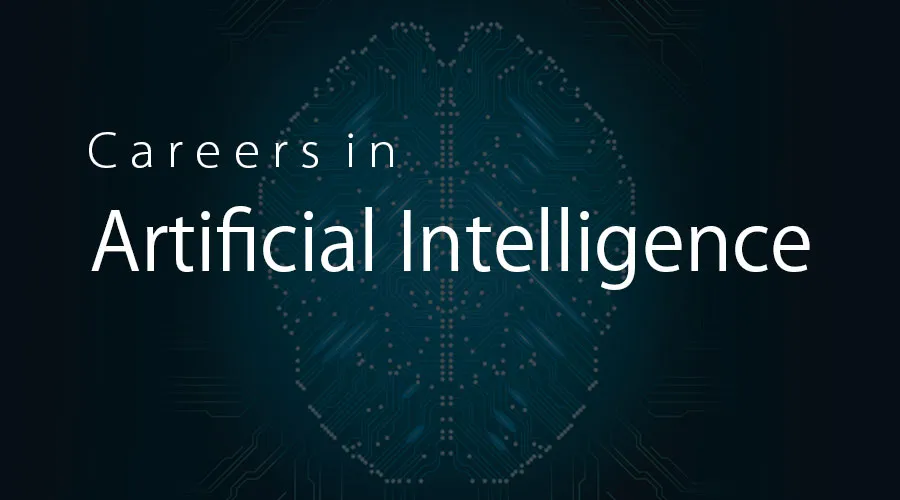 Career in Artificial Intelligence - 6 AI Career Path Options