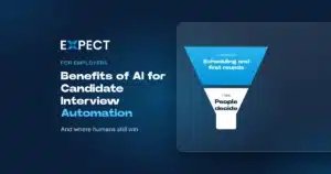 Benefits of using AI for candidate interview automation: AI handles scheduling and first rounds, people make the hiring decision